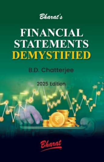 Financial Statements Demystified 1st Edition by B D Chatterjee — Bharat Law House Pvt. Ltd.