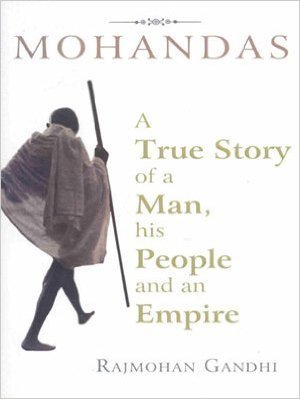 Mohandas:-A-True-Story-of-a-Man,-His-People-and-an-Empire