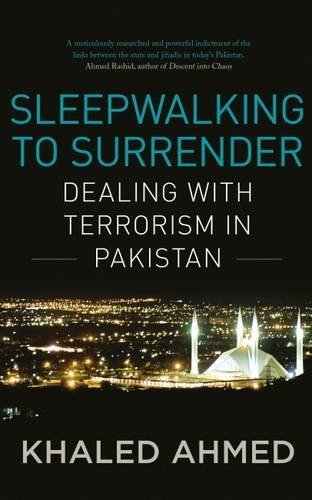 Sleepwalking-to-Surrender:--Dealing-with-Terrorism-in-Pakistan