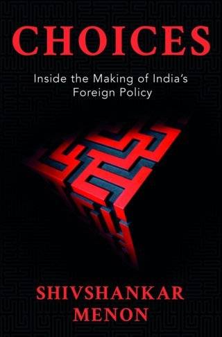 Choices-Inside-the-Making-of-Indian-Foreign-Policy