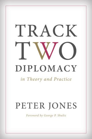 Track-Two-Diplomacy-in-Theory-and-Practice