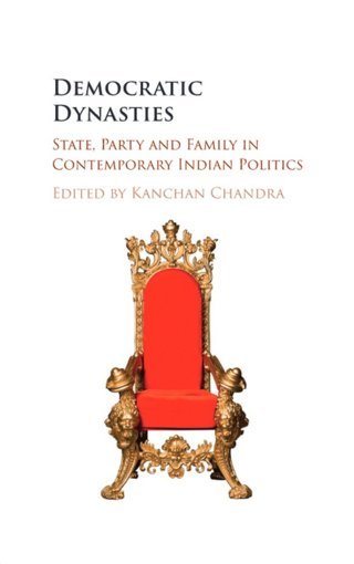 Democratic-Dynasties:--State,-Party-and-Family-in-Contemporary-Indian-Politics