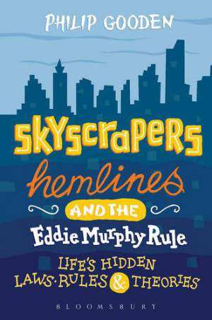 Skyscrapers,-Hemlines-and-the-Eddie-Murphy-Rule:-Life's-Hidden-Laws,-Rules-and-Theories