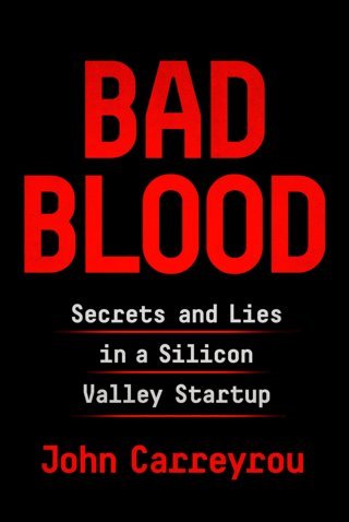 Bad-Blood-Secrets-and-Lies-in-a-Silicon-Valley-Startup