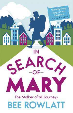 In-Search-of-Mary:-The-Mother-of-all-Journeys