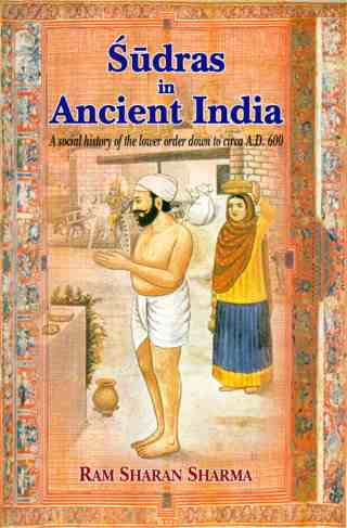 Sudras-in-Ancient-India-A-social-history-of-the-lower-order-down-to-circa-A.D.-600---3rd-Reprint