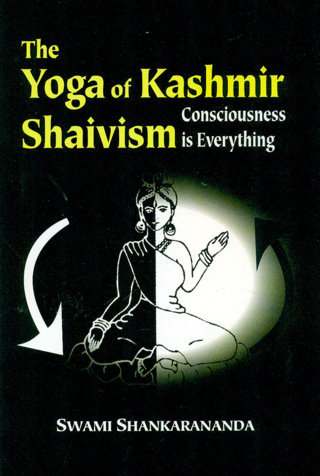 The-Yoga-of-Kashmir-Shaivism-Consciousness-is-Everything---3rd-Reprint