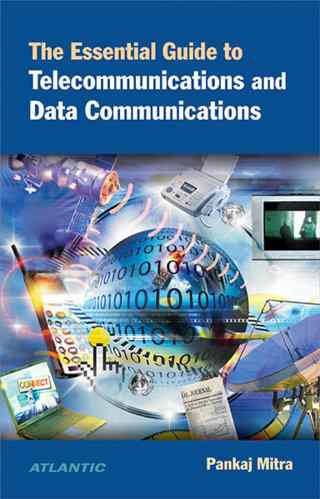 The-Essential-Guide-to-Telecommunications-And-Data-Communications