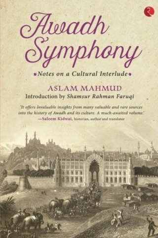 Awadh-Symphony-Notes-on-a-Cultural-Interlude