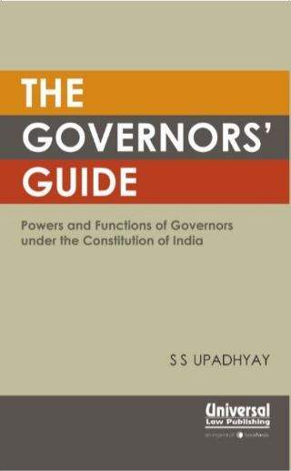 �The-Governors-Guide-Powers-and-Functions-of-Governors-under-the-Constitution-of-India---1st-Edition