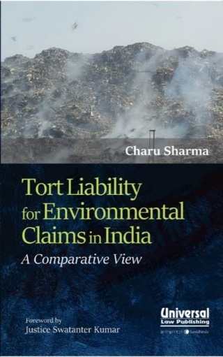 Tort-Liability-for-Environment-Claims-in-India-A-Comparative-View---1st-
Edition