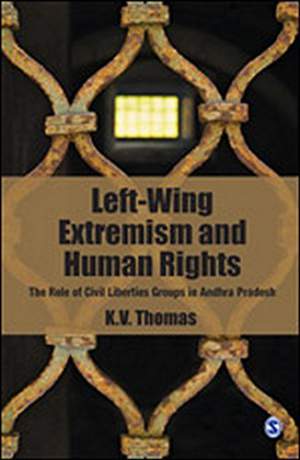 Left---Wing-Extremism-and-Human-Rights:-The-Role-of-Civil-Liberties-Groups-in-Andhra-Pradesh