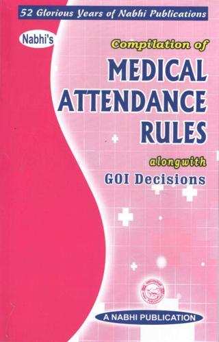 �Nabhis-Compilation-of-Medical-Attendance-Rules-alongwith-GOI-Decisions-1st--Revised-Edition