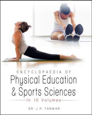Encyclopaedia-of-Physical-Edn-&-Sports-Sciences-(In-10-Vol.)