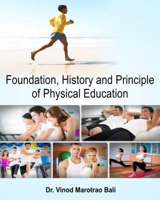 Foundation,-History-and-Principle-of-Physical-Education
