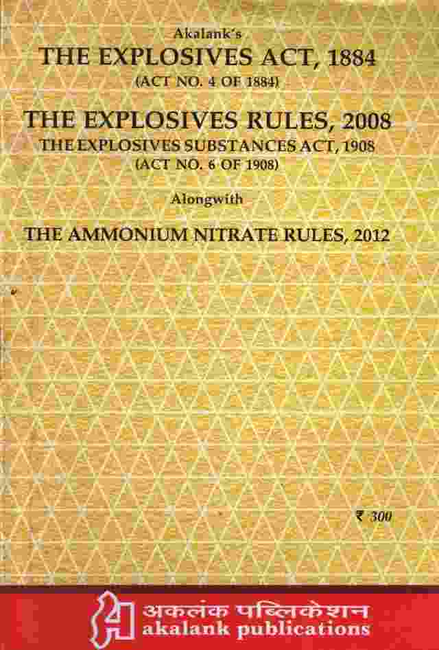 Akalanks-The-Explosives-Act-1884-and-The-Explosives-Rules-2008-Alongwith-Ammonium-Nitrate-Rules-2012