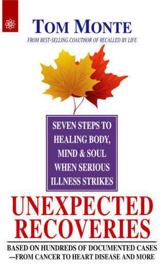 Unexpected-Recoveries-Seven-Steps-to-Healing-Body,-Mind-and-Soul-when-Serious-Illness-Strikes-1st-Ed
