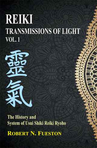 Reiki-Transmissions-of-Light-Volume-1-The-History-and-System-of-Usui-Shiki-Ryoho-1st-Edition