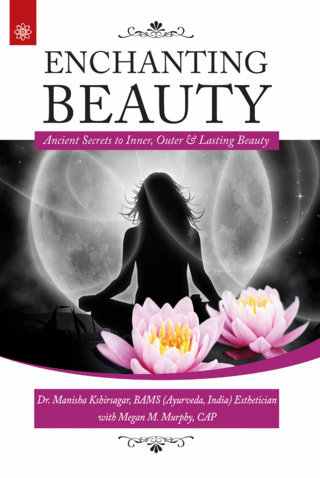 Enchanting-Beauty-Ancient-Secrets-to-Inner,-Outer-and-Lasting-Beauty---1st-Edition