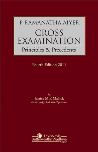 P-Ramanatha-Aiyer-Cross-Examination-Principles-and-Precedents-4th-Edition