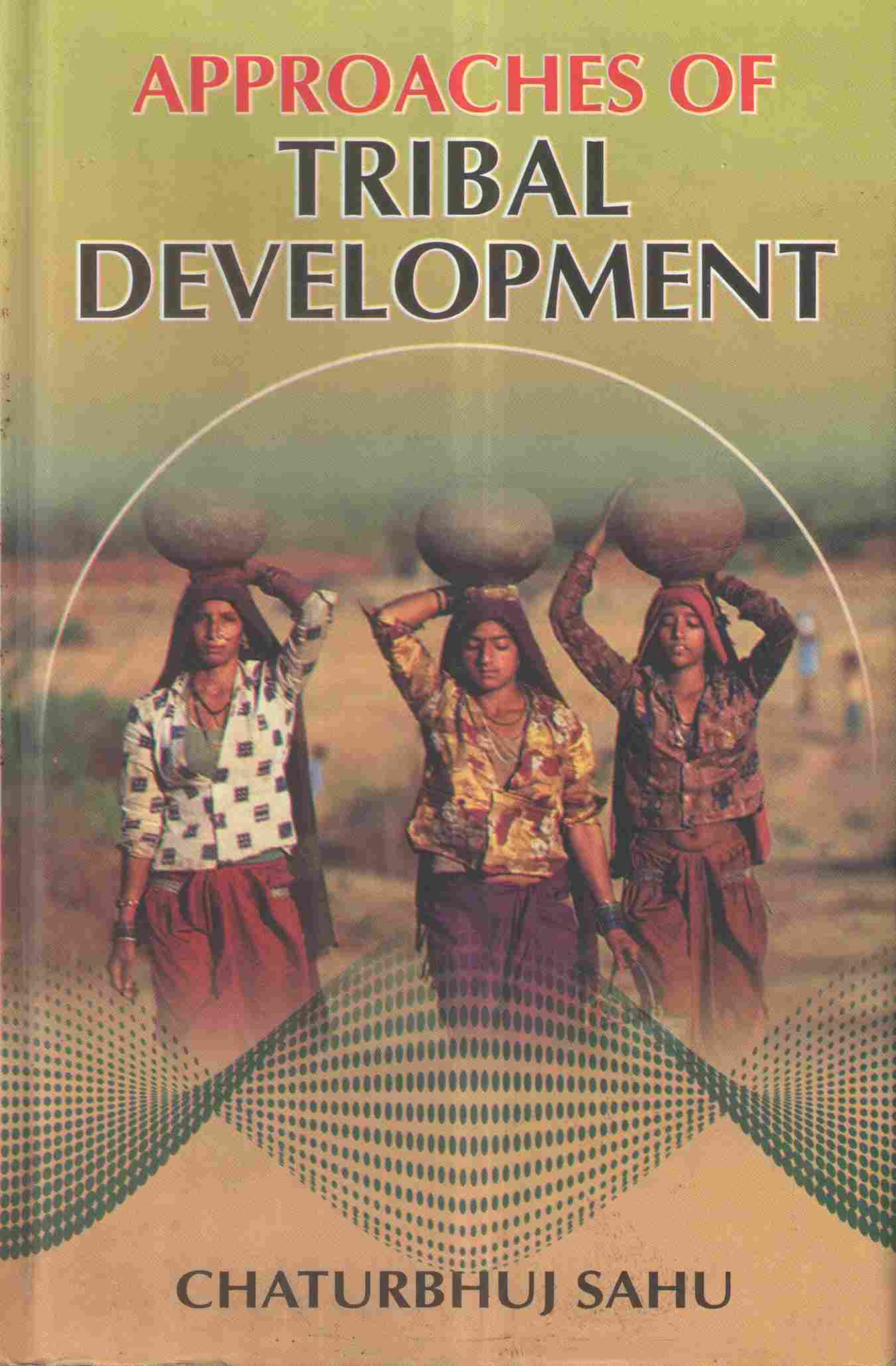 Approaches-of-Tribal-Development