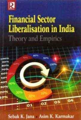 Financial-Sector-Liberalisation-In-India:-Theory-and-Empirics