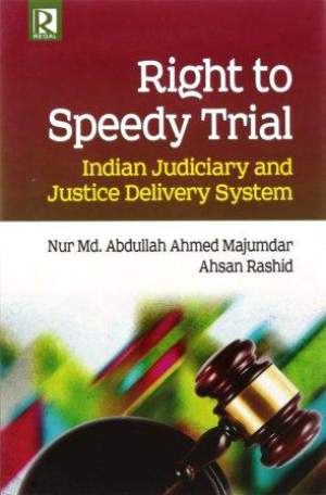 Right-to-Speedy-Trial-:-Indian-Judiciary-and-Justice-Delivery-System