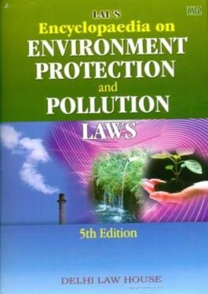 Encyclopaedia-of-Environment-Protection-&-Pollution-with-Latest-Amendments-and-Case-laws-(2-Vols.)