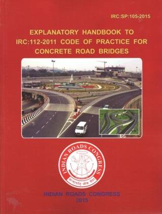 IRCSP105-2015*-Explanatory-Handbook-To-IRC112-2011-Code-Of-Practice-For-Concrete-Road-Bridges