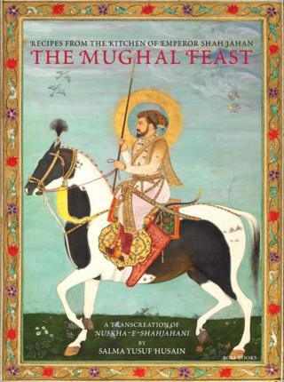 �The-Mughal-Feast-Recipes-From-The-Kitchen-Of-Emperor-Shah-Jahan