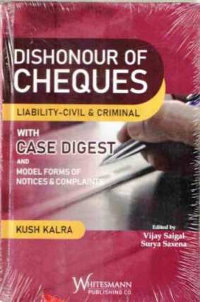 Dishonour-of-Cheques-Liability-Civil-&-Criminal-with-case-Digest-and-Model-forms-of-Notices-&-compla