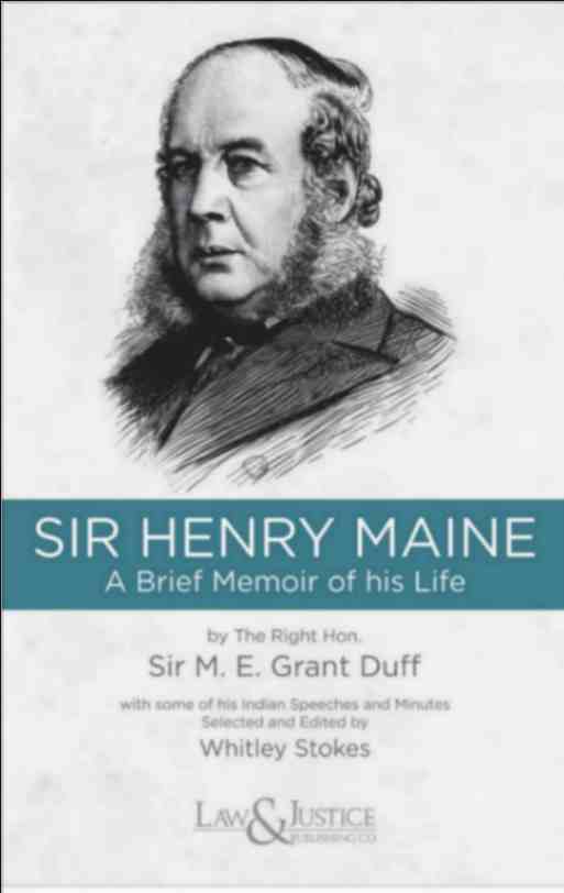 Sir-Henry-Maine-A-Brief-Memoir-of-his-Life-with-some-of-his-Indian-Speeches-and-minutes-Indian-Economy-Reprint