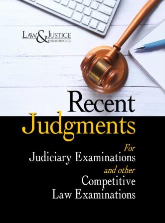 Recent-Judgments-for-Judiciary-Examinations-and-other-Competitive-Law-Examinations-2024-Edition-Reprint