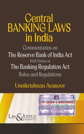 Central-Banking-Laws-in-India-Commentaries-on-The-Reserve-Bank-of-India-Act-with-notes-on-The-Banking-Regulation-Act,-Rules-and-Regulations