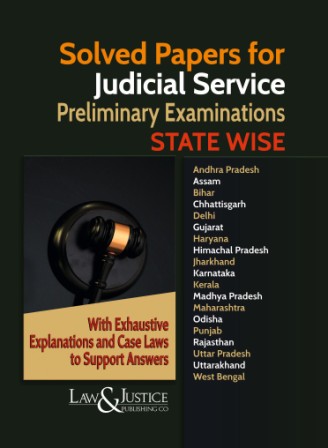 Solved-Papers-for-Judicial-Service-Preliminary-Examinations-State-Wise-with-Exhaustive-Explanations-and-Case-Laws-to-Support-Answers