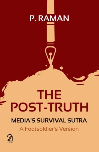 The-Post-Truth-Media's-Survival-Sutra-A-Footsoldiers-Version