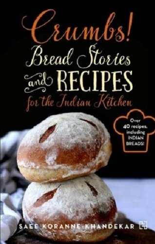 Crumbs!---Bread-Stories-and-Recipes-for-the-Indian-Kitchen