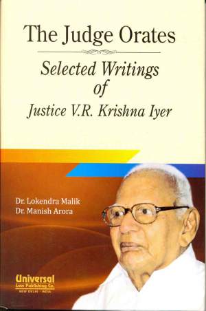 The-Judge-Orates---Selected-Writings-of-Justice-V.R.-Krishna-Iyer