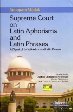 Supreme-Court-on-Latin-Aphorisms-and-Latin-Phrases---A-Digest-of-Latin-Maxims-and-Latin-Phrases