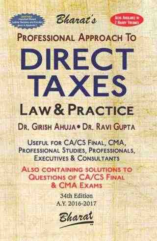 Bharat's-Professional-Approach-to-DIRECT-TAXES-Law-&-Practice-[A.Y.-2016-17]---34th-Edition