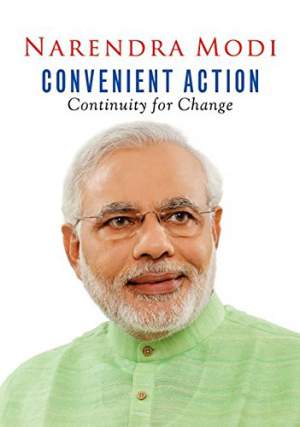Narendra-Modi:-Convenient-Action---Continuity-for-Change-(Indian-Edition)