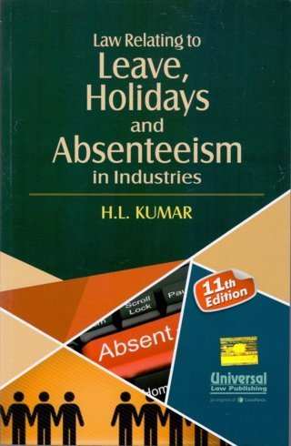Law-Relating-to-Leave-Holidays-and-Absenteeism-in-Industries-(11th-Edition)