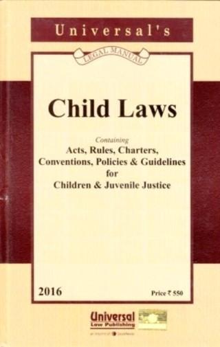 Child-Laws---Containing-Acts,-Rules,-Charters,-Conventions-and-Policies-for-Children-and-Juvenile-Ju