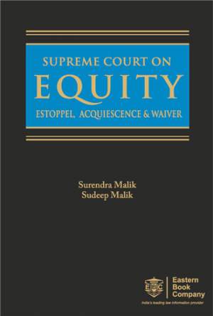 �Supreme-Court-on-Equity,-Estoppel,-Acquiescence-and-Waiver---Since-1950-till-date