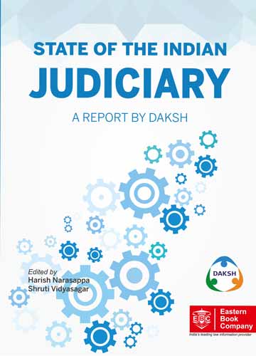 State-of-The-Indian-Judiciary---A-Report-by-Daksh---1st-Edition