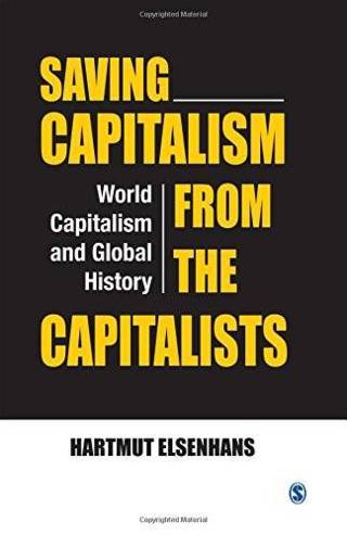 Saving-Capitalism-from-the-Capitalists:-World-Capitalism-and-Global-History