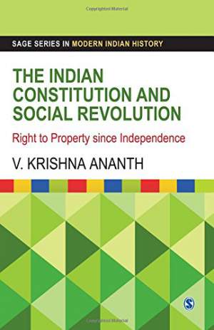 The-Indian-Constitution-and-Social-Revolution:--Right-to-Property-since-Independence