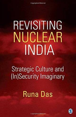 Revisiting-Nuclear-India:-Strategic-Culture-and-(In)Security-Imaginary