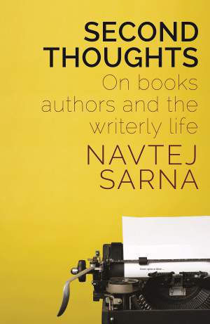 Second-Thoughts-:-Books,-Authors-and-the-Writerly-Life