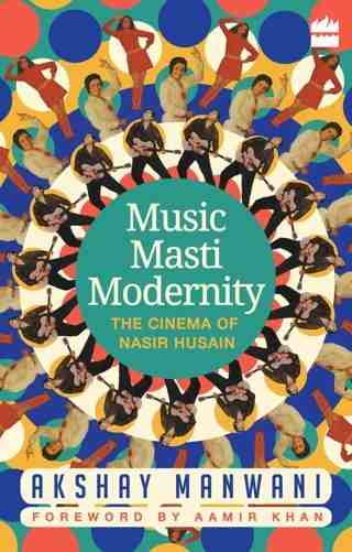 Music,-Masti,-Modernity-The-Cinema-of-Nasir-Husain